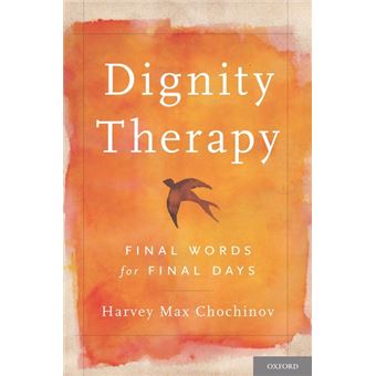 Dignity Therapy - Final Words for Final Days - Hardback - 2012 - 1
