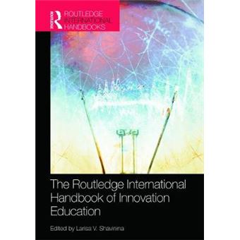 The Routledge International Handbook of Innovation Education - Hardback - 2013 - 1