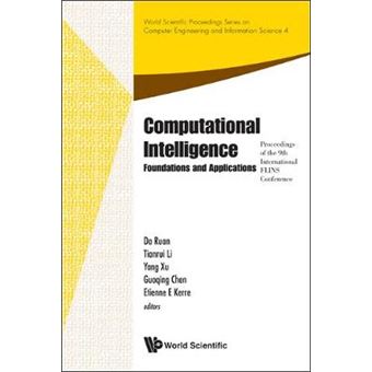 Computational Intelligence - Foundations and Applications, Proceedings of the 9th International Flins Conference - Hardback - 2010 - 1