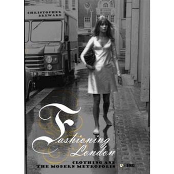 Fashioning London - Clothing and the Modern Metropolis - Paperback - 2004 - 1