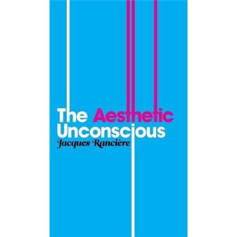 The Aesthetic Unconscious - Hardback - 2009 - 1