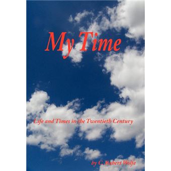 My Time - Life and Times in the Twentieth Century - Hardback - 2008 - 1
