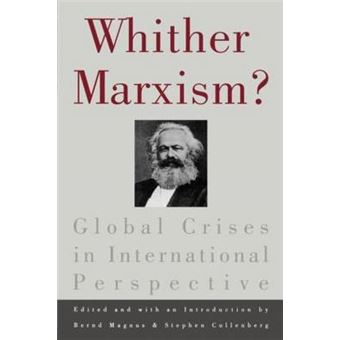 Whither Marxism? - Global Crises in International Perspective - Paperback - 1995 - 1
