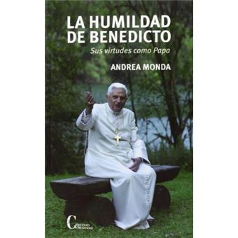 La humildad de Benedicto: sus virtudes como Papa - 1