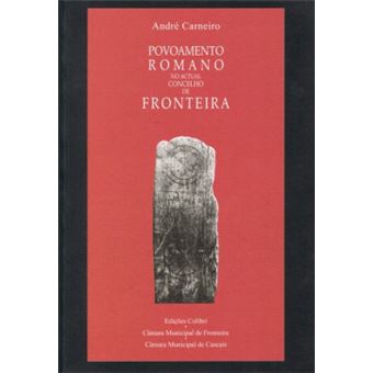 Povoamento Romano No Actual Concelho De Fronteira - 1