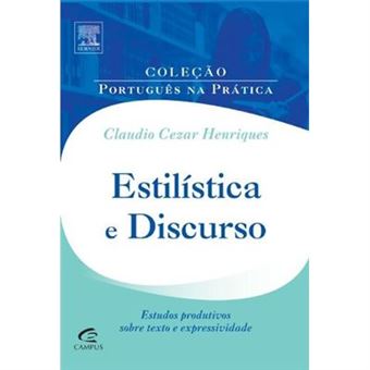 Estilística E Discurso - Coleção Português Na Prática - 1