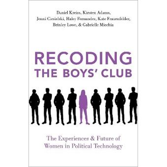 Recoding The Boys' Club The Experiences And Future Of Women In Political Technology - 1