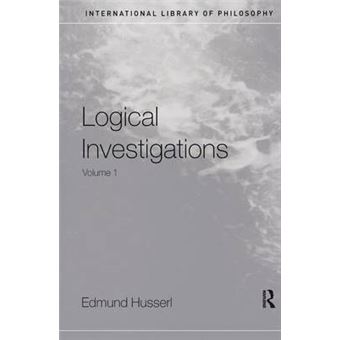 Logical Investigations Volume 1 International Library Of Philosophy - 1