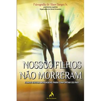 Nossos Filhos não Morreram. Filhos Enviam Mensagens Para Confortar os Pais - 1