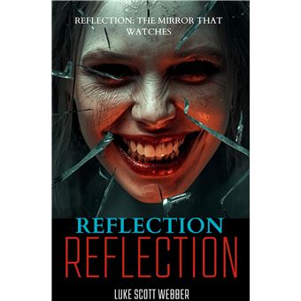 Reflection - Reflection: The Mirror That Watches - 1