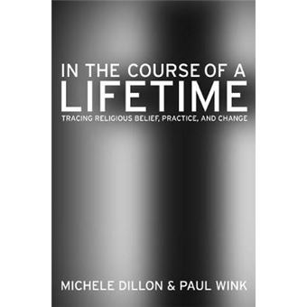 In the Course of a Lifetime - Tracing Religious Belief, Practice, and Change - Paperback - 2007 - 1