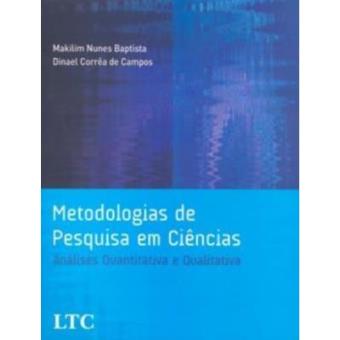 Metodologias De Pesquisa Em Ciências. Análises Quantitativa E Qualitativa - 1
