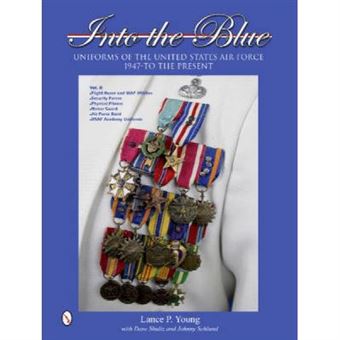 Into The Blue: Uniforms Of The United States Air Force, 1947 To The Present - [Version Originale] - 1
