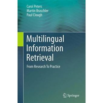 Multilingual Information Retrieval - From Research to Practice - Paperback - 2014 - 1