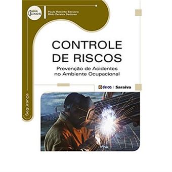 Controle De Riscos. Prevenção De Acidentes No Ambiente Ocupacional - 1