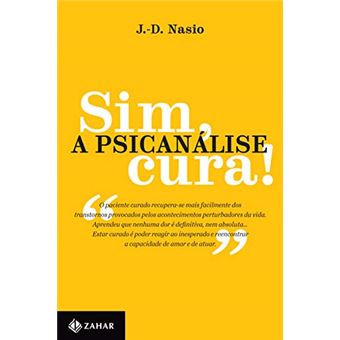 Sim, a psicanálise cura! - 1