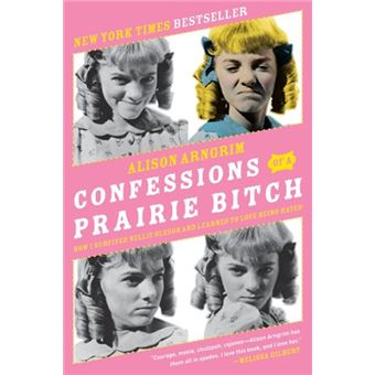 Confessions of a Prairie Bitch - 1