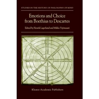 Emotions and Choice from Boethius to Descartes - Paperback - 2002 - 1