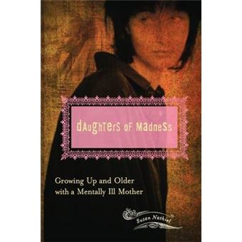 Daughters of Madness - Growing Up and Older with a Mentally Ill Mother - Hardback - 2007 - 1