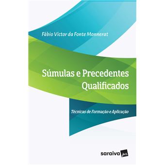 Súmulas E Precedentes Qualificados: Técnicas de formação e aplicação - 1