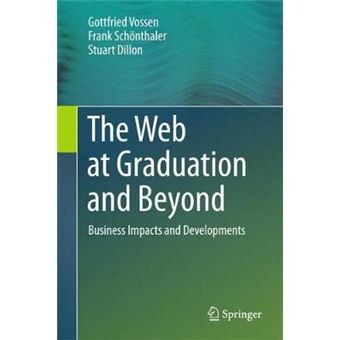 The Web At Graduation And Beyond Business Impacts And Developments - 1