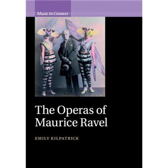 the Operas Of Maurice Ravel Paperback - - 1