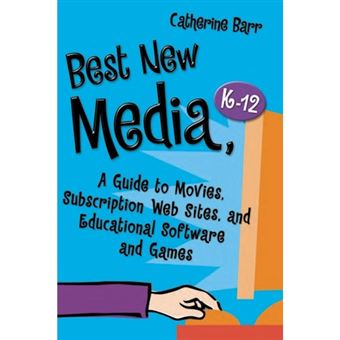 Best New Media, K-12 - A Guide to Movies, Subscription Web Sites, and Educational Software and Games - Hardback - 2008 - 1