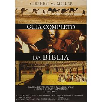 Guia Completo da Bíblia. Um Guia Ilustrado, Fácil de Seguir, Sobre o Antigo e Novo Testamento - 1
