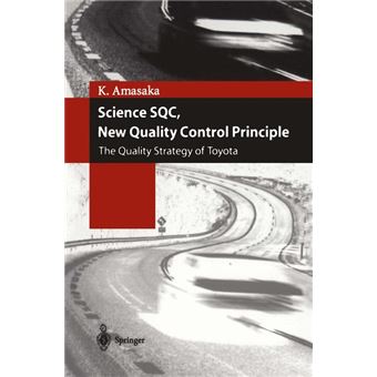 Science SQC, New Quality Control Principle - The Quality Strategy of Toyota - Hardback - 2004 - 1