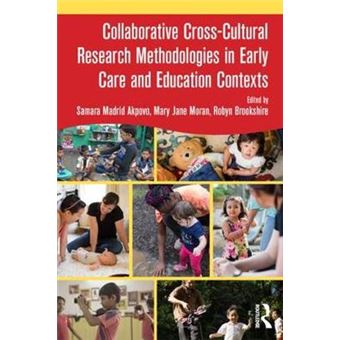 Collaborative Cross-Cultural Research Methodologies In Early Care And Education Contexts - 1