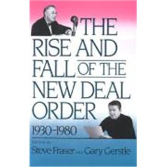 The Rise And Fall Of The New Deal Order, 1930-1980 - 1