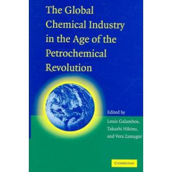 The Global Chemical Industry in the Age of the Petrochemical Revolution - Hardback - 2006 - 1