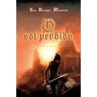 O Sol Perdido. As Lendas de Illusa - 1