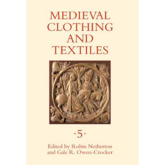 Medieval Clothing And Textiles, Volume 5 - 1
