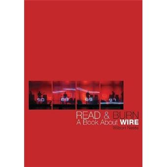 Read and Burn : A Book About Wire - 1