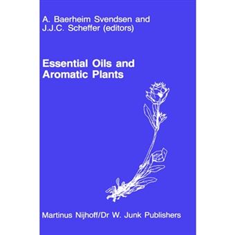 Essential Oils and Aromatic Plants - Proceedings of the 15th International Symposium on Essential Oils, Held in Noordwijkerhout, the Netherlands, July 19-21, 1984 - Hardback - 1985 - 1
