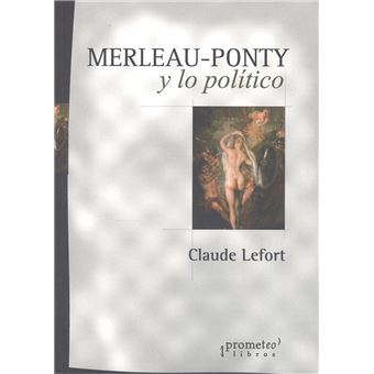 Merleau Ponty Y Lo Politico - 1