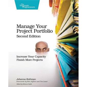 Manage Your Project Portfolio 2E Increase Your Capacity And Finish More Projects - 1