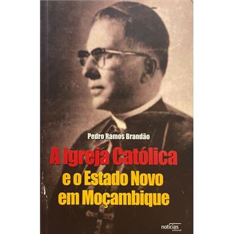 A igreja católica e o estado novo em moçambique. 1960-1974. - 1