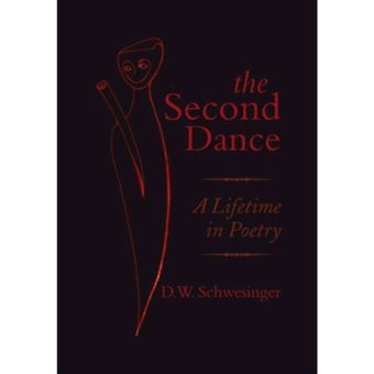 The Second Dance - A Lifetime in Poetry - Hardback - 2013 - 1