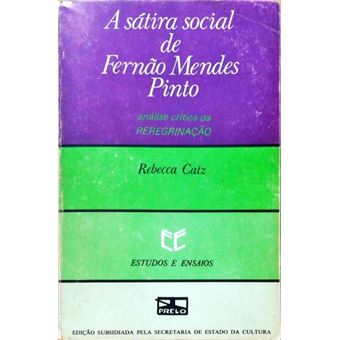 A sátira social de fernão mendes pinto - análise crítica da peregrinação. - 1