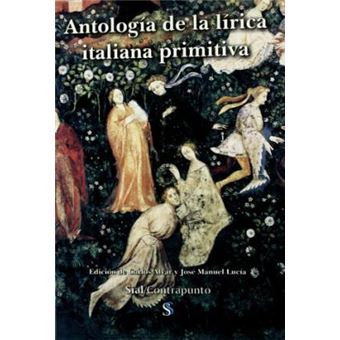 AntologÃ­a de la antigua lÃ­rica italiana : de los primeros textos al dolce stil novo - 1