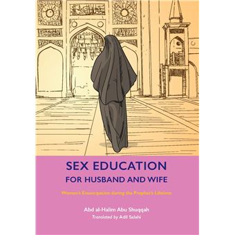 Sex Education for Husband and Wife: Women’s Emancipation during the Prophet’s Lifetime - 1