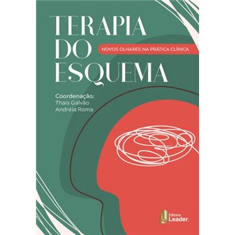 Terapia do Esquema - Novos Olhares na Prática Clínica - 1