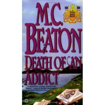 Death of an Addict (Hamish Macbeth Mystery) - 1