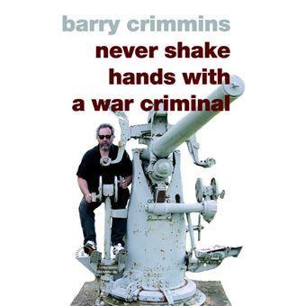 Never Shake Hands with a War Criminal - Hardback - 2005 - 1