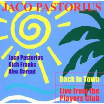 Pastorius, Jaco-live From The Players Clu - 1