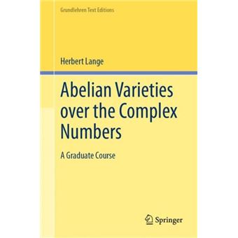 Abelian Varieties Over The Complex Numbers - 1