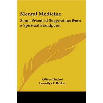 Mental Medicine - Some Practical Suggestions from a Spiritual Standpoint - Paperback - 2004 - 1