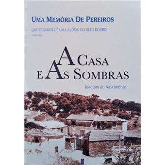 Uma memória de pereiros - a casa e as sombras. - 1